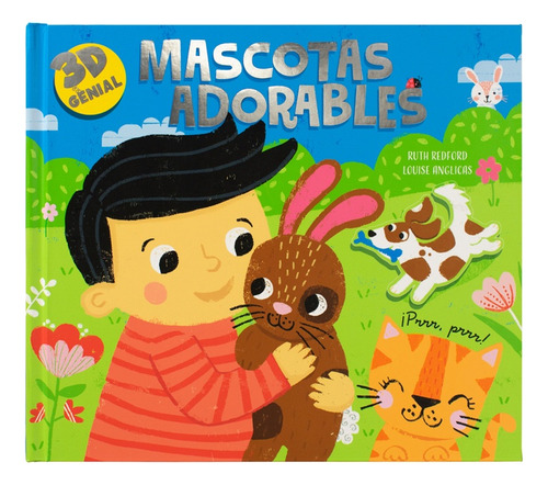 Libro Infantil En 3d: Genial Mascotas Adorables - Redford, R