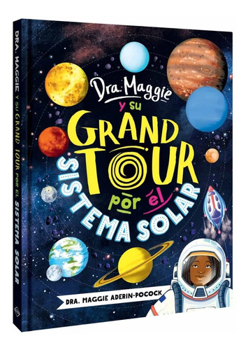 Dra. Maggie Y Su Grand Tour Por El Sistema Solar