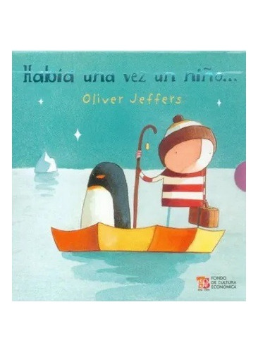 Había Una Vez Un Niño / Oliver Jeffers