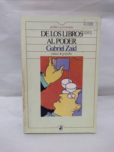 De Los Libros Al Poder Gabriel Zaid 