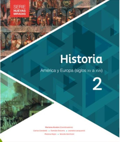 Historia 2 America Y Europa (siglos Xv-xviii) Nuevas Miradas, De Vv. Aa.. Editorial Tinta Fresca, Tapa Blanda En Español, 2016