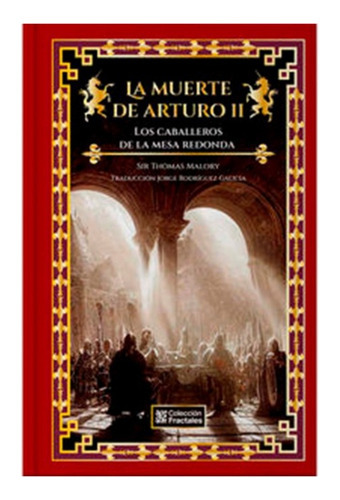 La Muerte De Arturo 2: Los Caballeros De La Mesa Redonda., De Thomas Malory. Editorial Emu (editores Mexicanos Unidos), Tapa Dura En Español, 2012