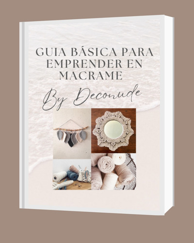 Curso Basico De Macrame Màs Completa Guìa Para Emprender