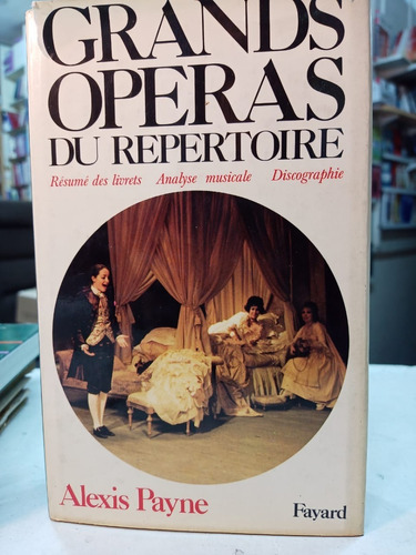 Grands Operas Du Repertoire: Livrets Analyse Musicale -isa