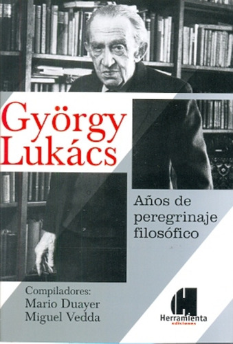 György Lukács, Años De Peregrinaje Filosófico - Lukács, Infr