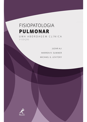 Fisiopatologia pulmonar: Uma Abordagem Clínica, de Ali, Juzar. Editora Manole LTDA, capa mole em português, 2011