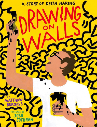 Libro: Drawing On Walls: A Story Of Keith Haring