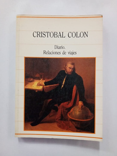   Diario. Relaciones De Viaje Cristobal Colón Sarpe