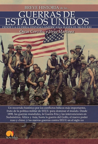 Breve Historia De Las Guerras De Estados Unidos, De Jorge Martínez Y Óscar Corcoba Fernández. Editorial Nowtilus, Tapa Blanda En Español, 2021