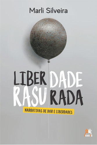 Liberdade rasurada: narrativas de dor e liberdades, de Silveira, Marli. Editora Edições Besourobox Ltda, capa mole em português, 2019