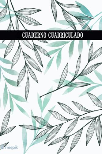 Libro: Cuaderno Cuadriculado A5 6mm: Cuaderno Cuadros Grande