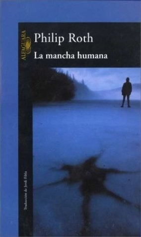 La Mancha Humana - Philip Roth (Usado)