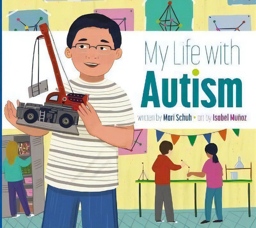 My Life With Autism, De Mari C Schuh. Editorial Amicus Ink, Tapa Blanda En Inglés