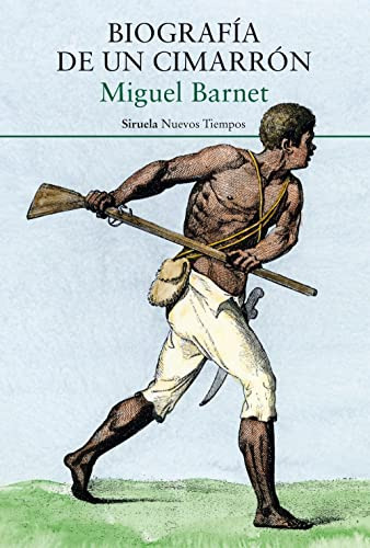 Libro Biografía De Un Cimarrón De Barnet Miguel Siruela