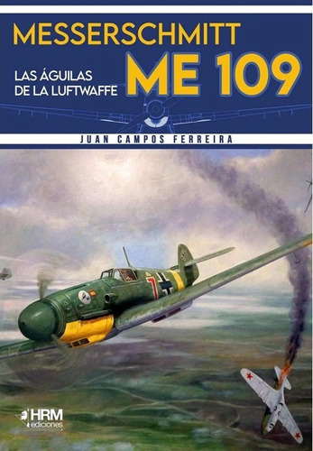 Messerschmitt Me109 Las Aguilas De La Luftwaffe En Stock Hrm