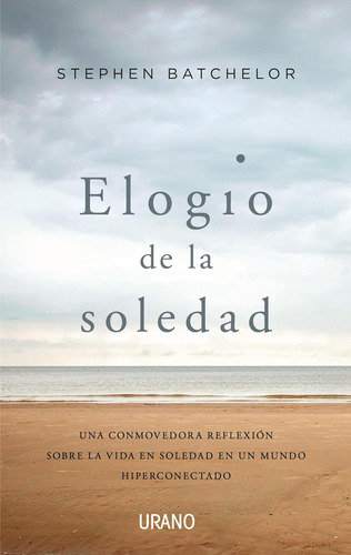 Libro: Elogio De La Soledad: Una Conmovedora Reflexión Sobre