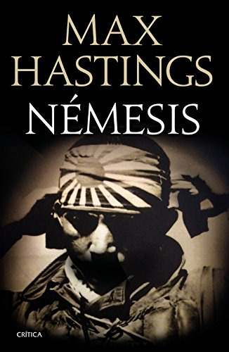 Nemesis: La Derrota Del Japon 1944-1945 -memoria Critica-