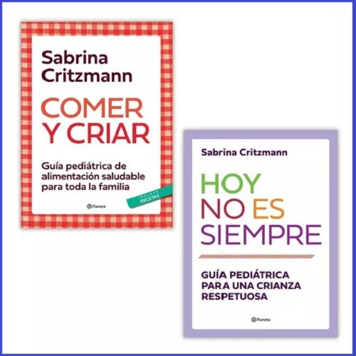 Pack Comer Y Criar + Hoy No Es Siempre - Sabrina Critzmann