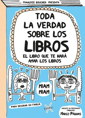 Toda La Verdad Sobre Los Libros, De Françoize Boucher. Editorial Guadal En Español