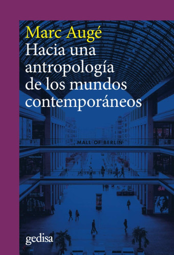 Libro: Hacia Una Antropología De Mundos Contemporáneos (span