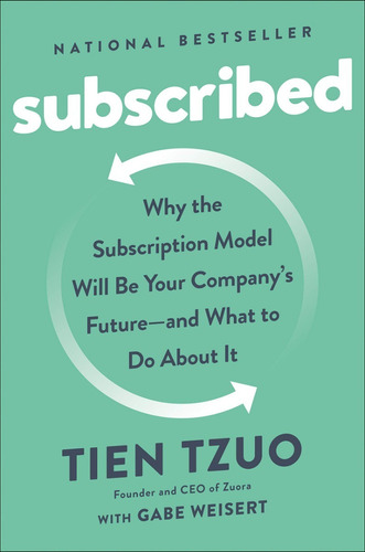 Libro Subscribed Why The Subscription Model Will Be Your 