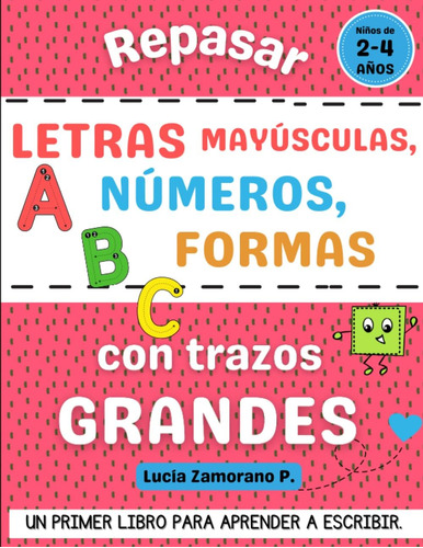 Libro: Repasar Letras Mayúsculas, Números Y Formas Con Trazo