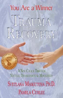 Libro Trauma Recovery - You Are A Winner; A New Choice Th...