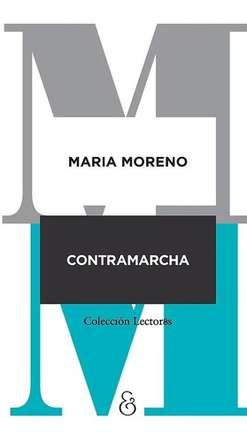 Libro: Contramarcha / María Moreno / Ampersand