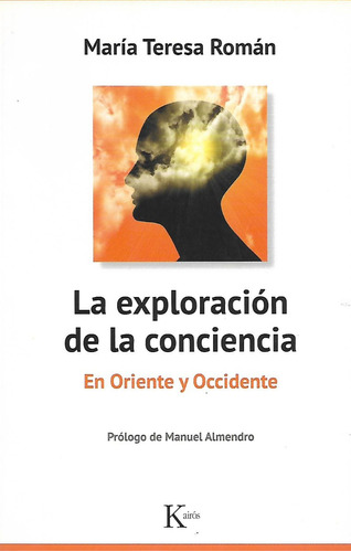 Libro La Exploracion De La Conciencia  Oriente Y Occidente