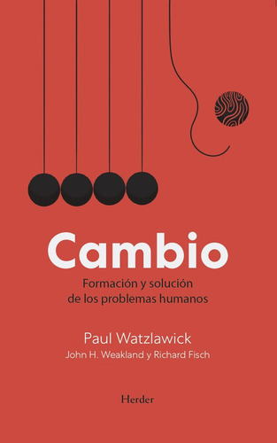 Câmbio, De Watzlawick, Paul#weakland, John H.#fisch. 1592, Vol. 1. Editorial Herder Editorial, Tapa Blanda, Edición 1 En Castellano, 2025