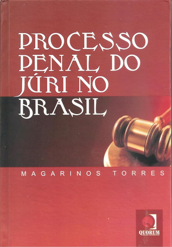 Livro Processo Penal Do Júri No Brasil - Magarinos Torres [2018]