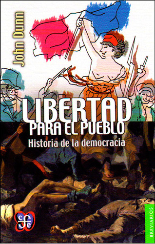 Libertad Para El Pueblo Historia De La Democracia