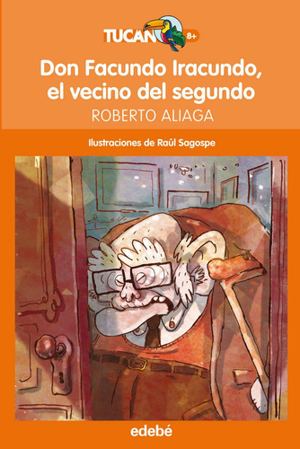 Don Facundo Iracundo, El Vecino Del Segundo, De Aliaga Sánchez, Roberto. Editorial Edebé, Tapa Blanda En Español