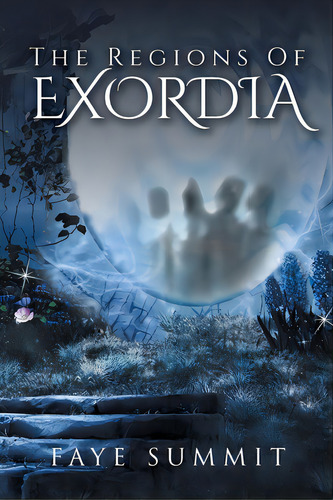 The Regions Of Exordia, De Summit, Faye. Editorial Christian Faith Pub Inc, Tapa Blanda En Inglés