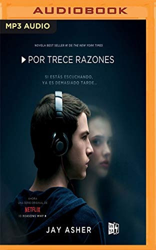 Por Trece Razones (narracion En Castellano) (spanish Edition