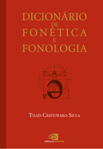 Dicionário de fonética e fonologia, de Silva, Thais Cristofaro. Editora Pinsky Ltda, capa mole em português, 2011