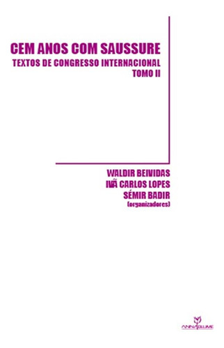 Cem Anos Com Saussere - Waldir Lopes/semir Carlos Beivida...