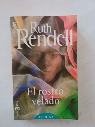 El Rostro Velado- Ruth Rendell- Plaza Y Janés- 1999