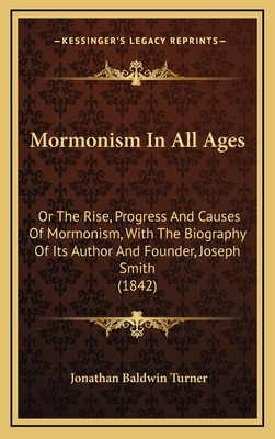 Libro Mormonism In All Ages: Or The Rise, Progress And Ca...