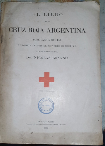 Cruz Roja Argentina Pub Oficial 1932 Nicolas Lozano