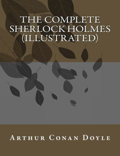 Book : The Complete Sherlock Holmes (illustrated) 8.5 X 11 