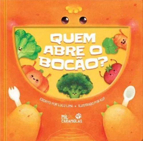 Quem Abre O Bocao?, De Lima, Lulu / Kuy. Editora Mil Caramiolas, Capa Mole, Edição 1ª Edição - 2018 Em Português