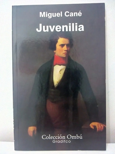 Juvenilia - Miguel Cané - Libro