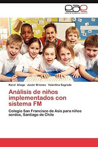 Libro: Análisis De Niños Implementados Con Sistema Fm: Coleg