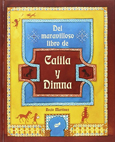 Del Maravilloso Libro De Calila Y Dimna - Martinez Rocio