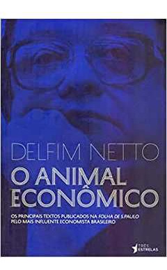 Livro O Animal Econômico - Delfim Netto [2018]