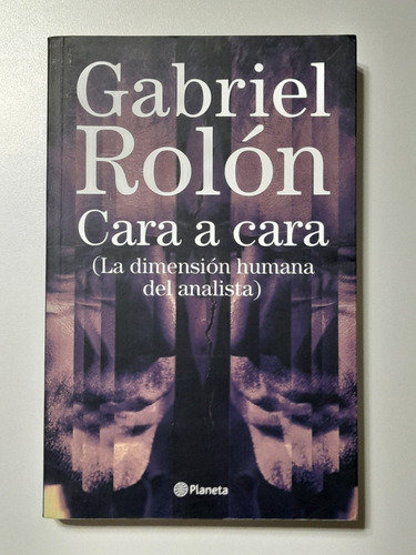 Gabriel Rolon - Cara A Cara (libro Usado) Exc (Usado)