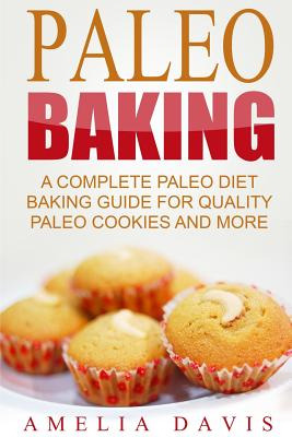 Libro Paleo Baking: A Complete Paleo Diet Baking Guide Fo...