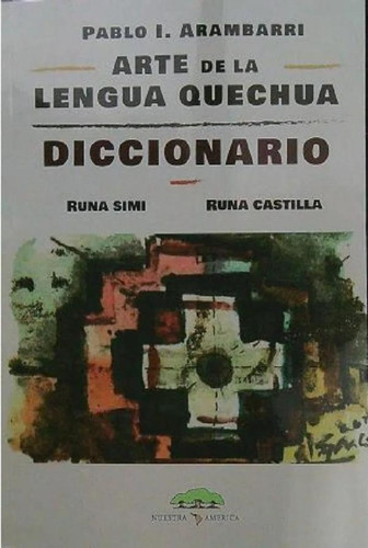 Libro - Arte De La Lengua Quechua - Diccionario, De No Apli