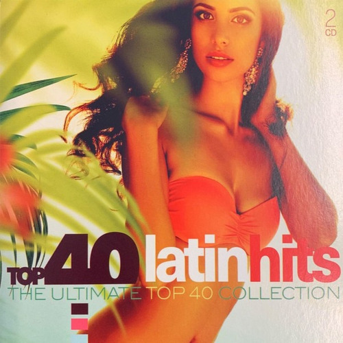 Top 40 Latin Hits The Ultimate Top 40 Collection Cd Nuevo